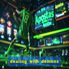 dealing with demons amor pt br